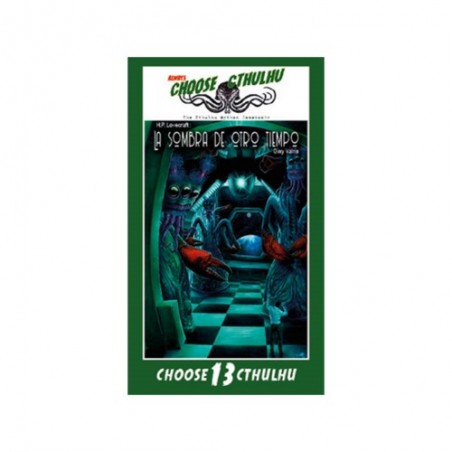 CHOOSE CTHULHU: 13 LA SOMBRA DE OTRO TIEMPO RUSTICA